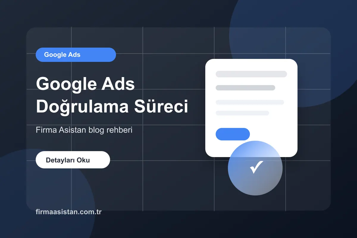 Google Ads Doğrulama Süreci Nedir? blog görseli